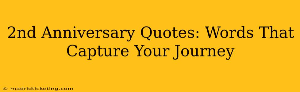 2nd Anniversary Quotes: Words That Capture Your Journey