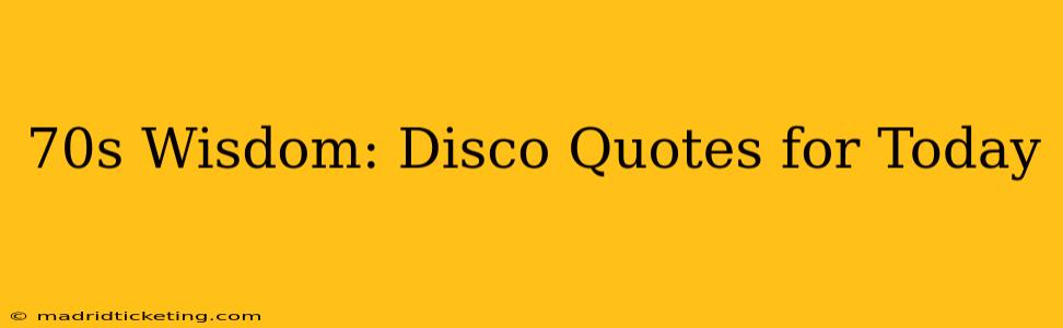 70s Wisdom: Disco Quotes for Today