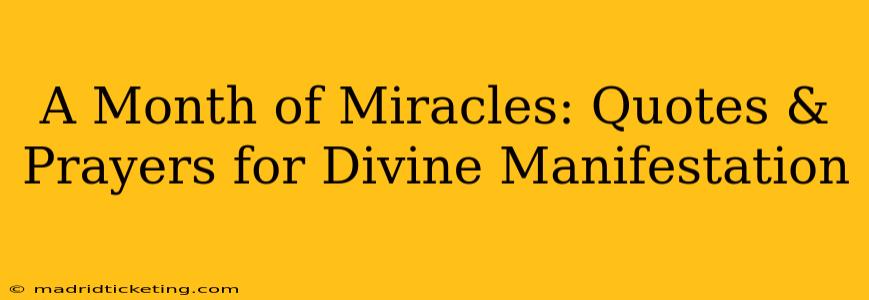 A Month of Miracles: Quotes & Prayers for Divine Manifestation