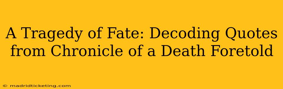 A Tragedy of Fate: Decoding Quotes from Chronicle of a Death Foretold