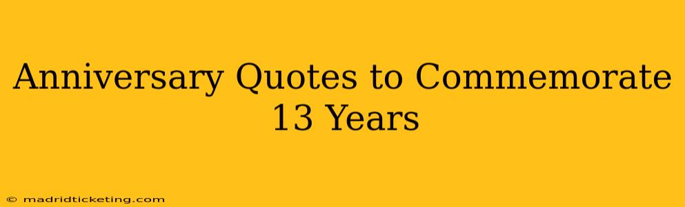 Anniversary Quotes to Commemorate 13 Years