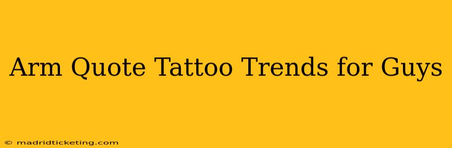 Arm Quote Tattoo Trends for Guys