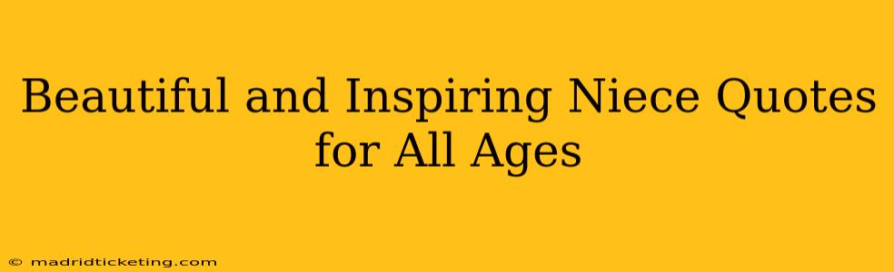 Beautiful and Inspiring Niece Quotes for All Ages
