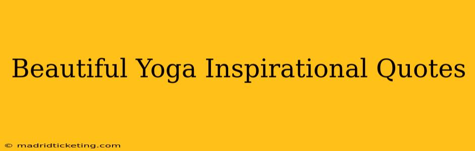 Beautiful Yoga Inspirational Quotes