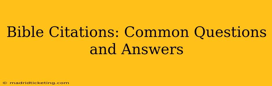 Bible Citations: Common Questions and Answers
