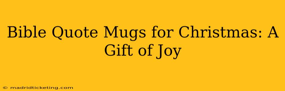 Bible Quote Mugs for Christmas: A Gift of Joy