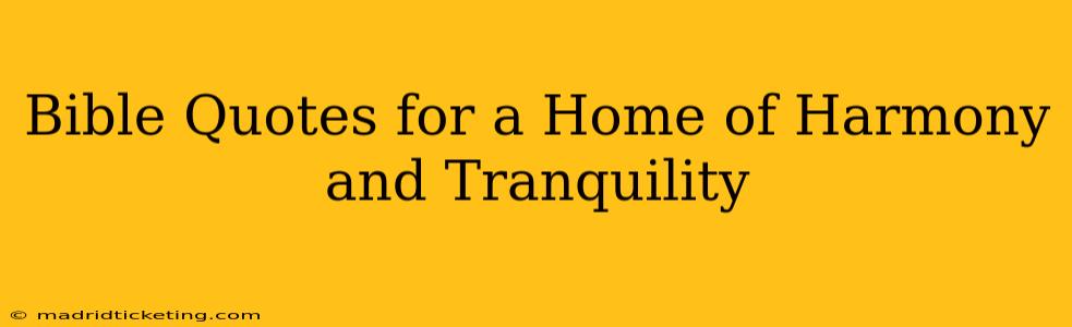 Bible Quotes for a Home of Harmony and Tranquility