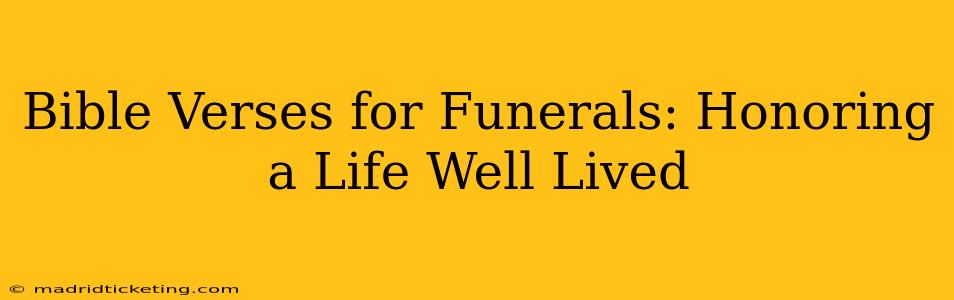 Bible Verses for Funerals: Honoring a Life Well Lived