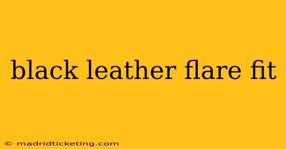 black leather flare fit