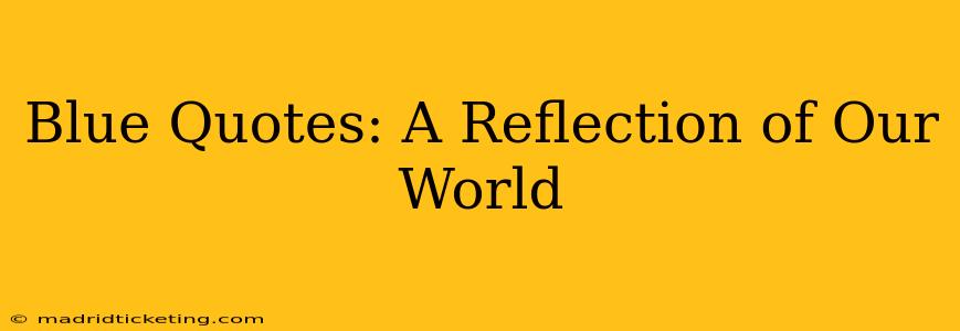Blue Quotes: A Reflection of Our World