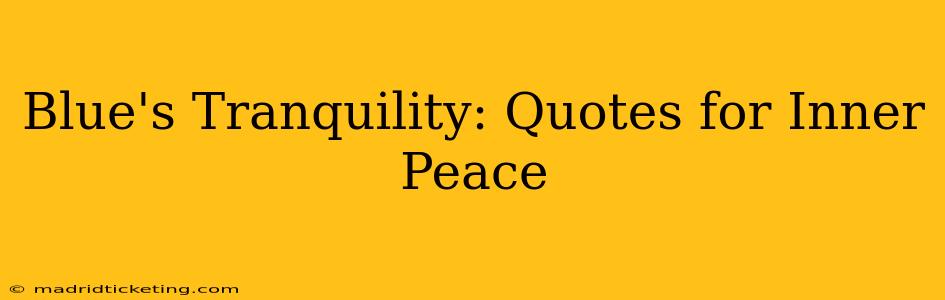 Blue's Tranquility: Quotes for Inner Peace