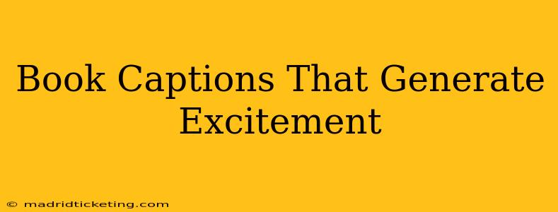 Book Captions That Generate Excitement