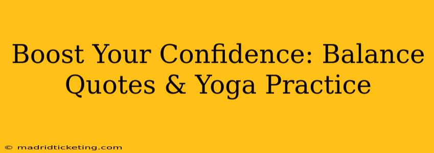 Boost Your Confidence: Balance Quotes & Yoga Practice