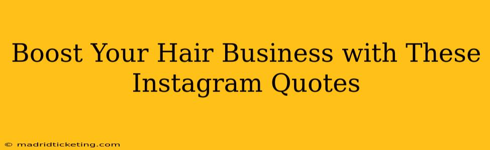 Boost Your Hair Business with These Instagram Quotes