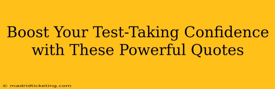 Boost Your Test-Taking Confidence with These Powerful Quotes
