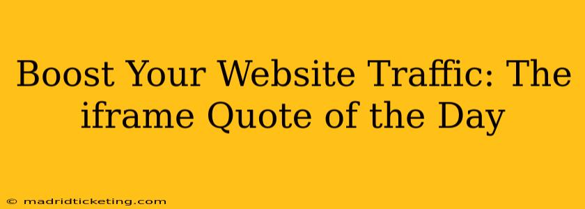 Boost Your Website Traffic: The iframe Quote of the Day