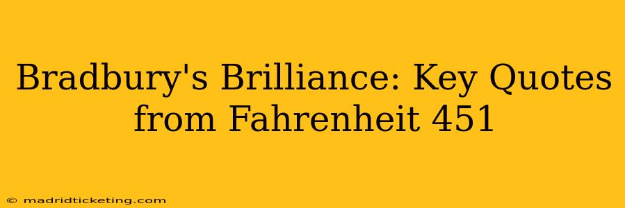 Bradbury's Brilliance: Key Quotes from Fahrenheit 451