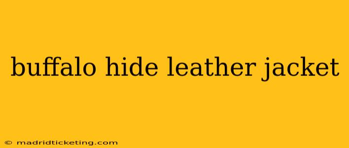 buffalo hide leather jacket