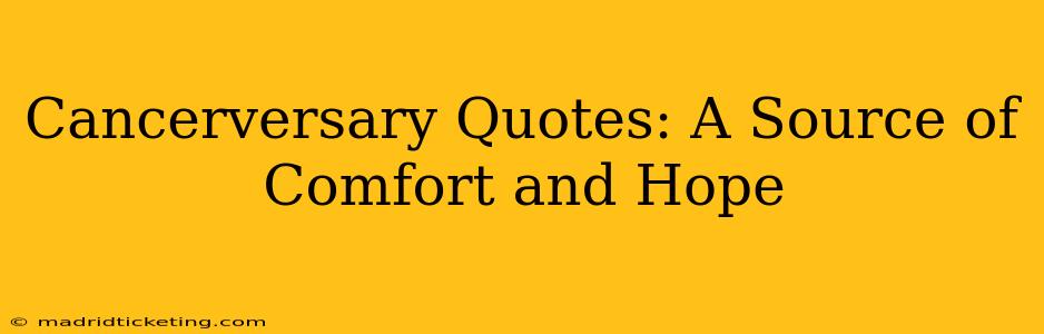 Cancerversary Quotes: A Source of Comfort and Hope