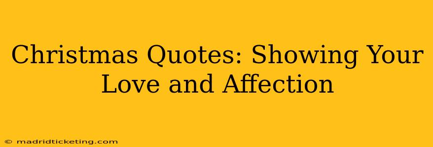 Christmas Quotes: Showing Your Love and Affection