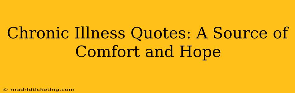 Chronic Illness Quotes: A Source of Comfort and Hope