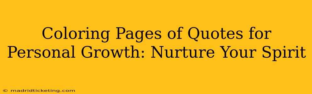 Coloring Pages of Quotes for Personal Growth: Nurture Your Spirit