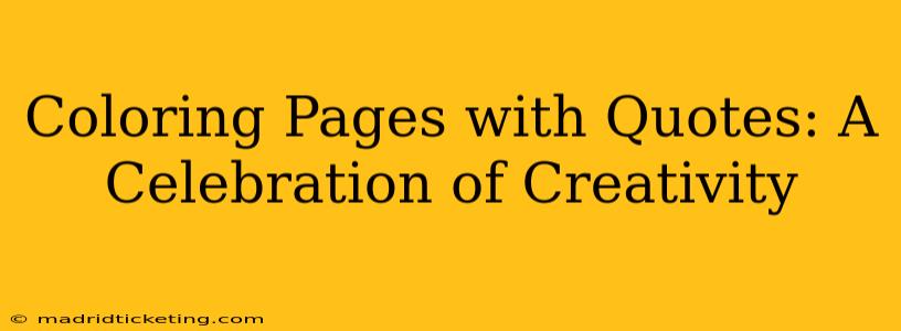 Coloring Pages with Quotes: A Celebration of Creativity