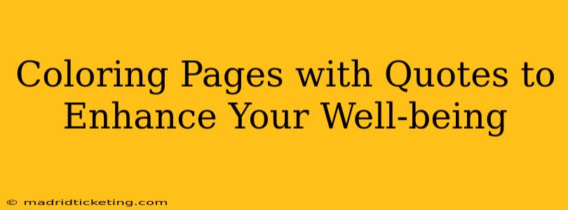 Coloring Pages with Quotes to Enhance Your Well-being