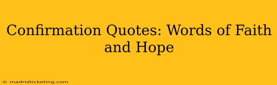 Confirmation Quotes: Words of Faith and Hope