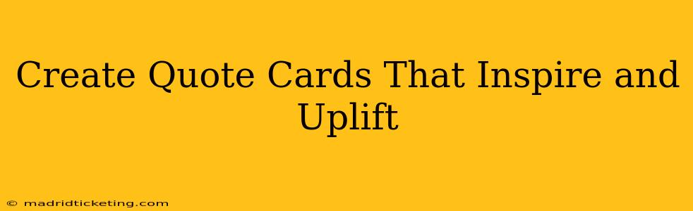 Create Quote Cards That Inspire and Uplift