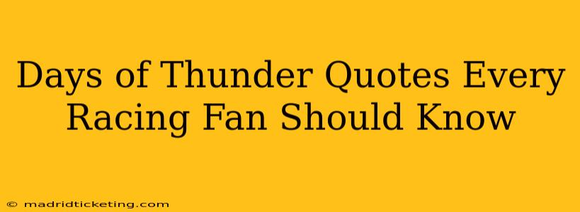 Days of Thunder Quotes Every Racing Fan Should Know