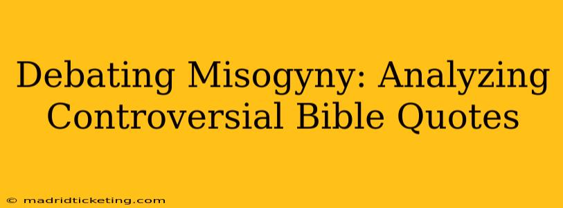 Debating Misogyny: Analyzing Controversial Bible Quotes