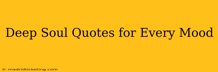 Deep Soul Quotes for Every Mood