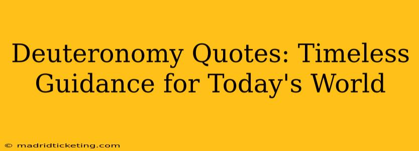 Deuteronomy Quotes: Timeless Guidance for Today's World