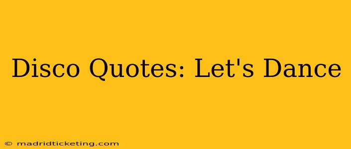 Disco Quotes: Let's Dance