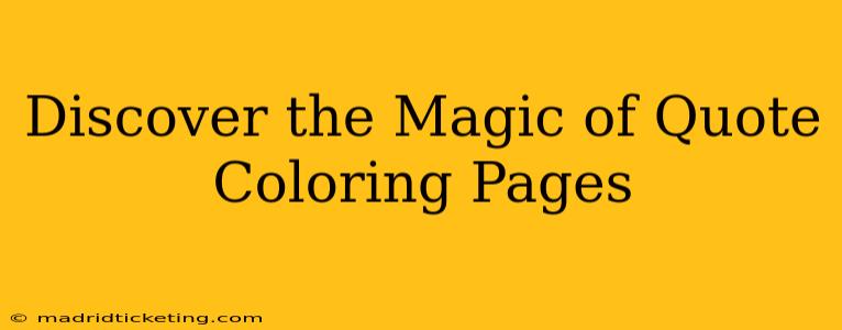 Discover the Magic of Quote Coloring Pages