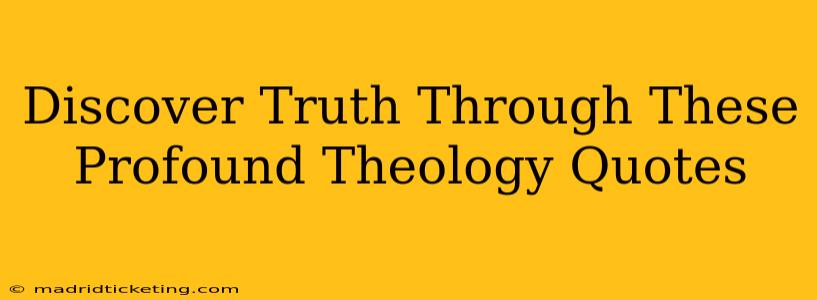 Discover Truth Through These Profound Theology Quotes