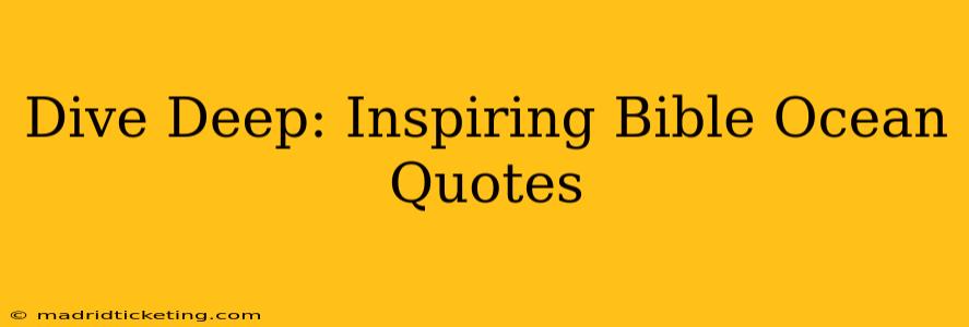 Dive Deep: Inspiring Bible Ocean Quotes