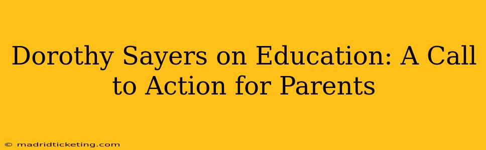 Dorothy Sayers on Education: A Call to Action for Parents