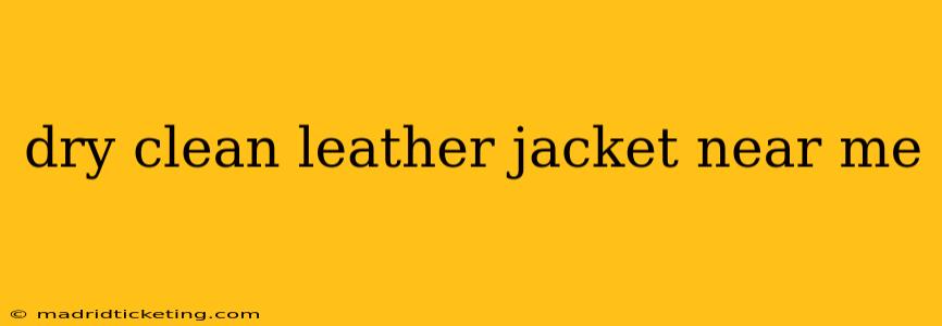 dry clean leather jacket near me