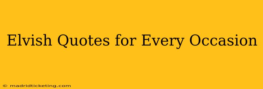 Elvish Quotes for Every Occasion