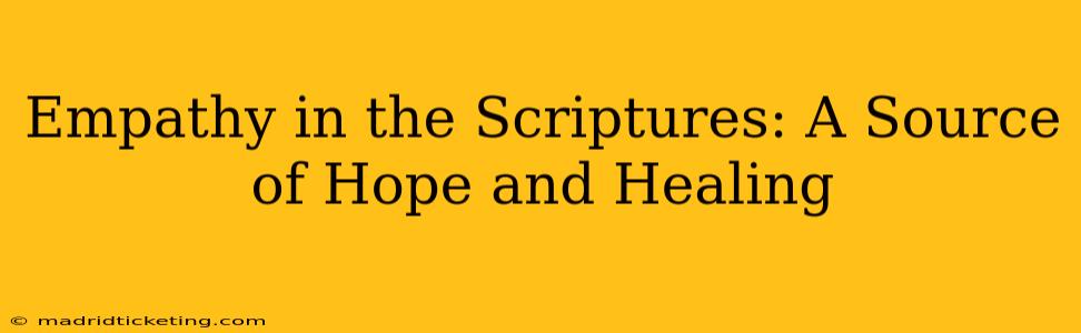 Empathy in the Scriptures: A Source of Hope and Healing