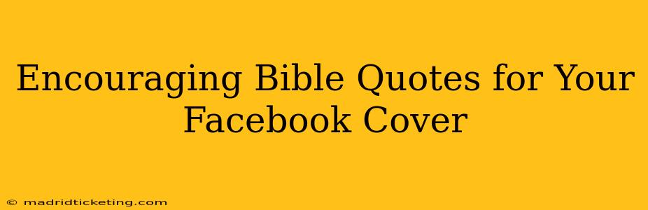 Encouraging Bible Quotes for Your Facebook Cover