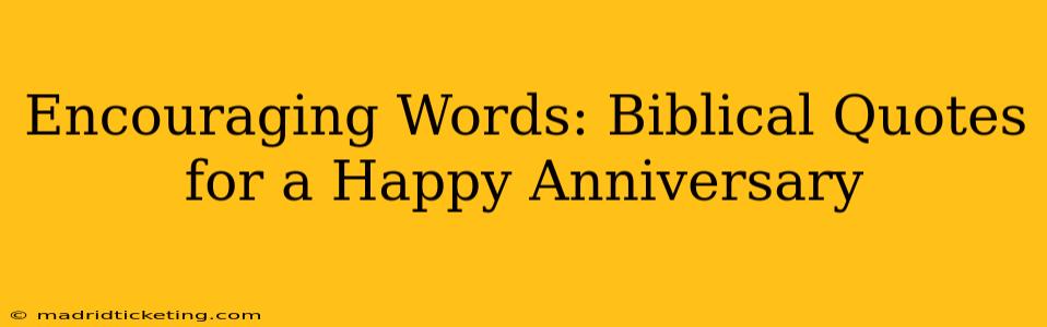Encouraging Words: Biblical Quotes for a Happy Anniversary