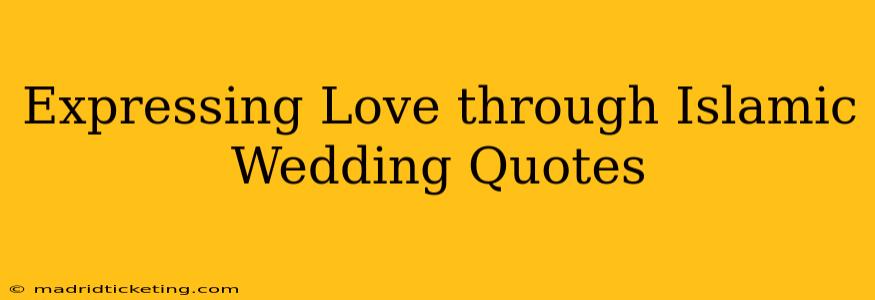 Expressing Love through Islamic Wedding Quotes
