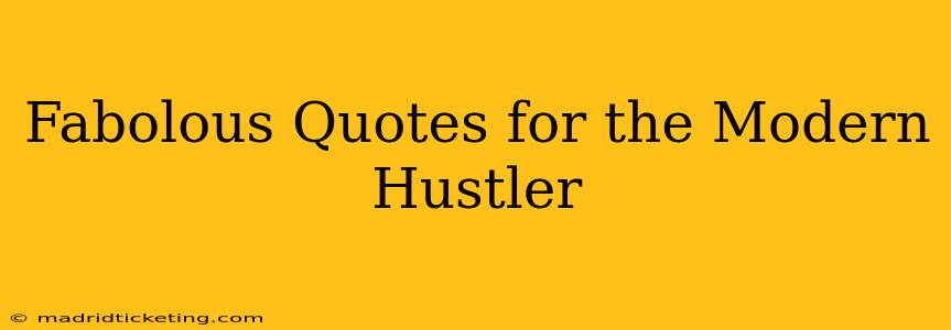 Fabolous Quotes for the Modern Hustler