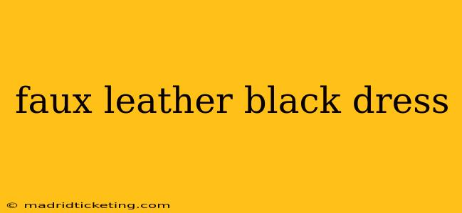 faux leather black dress