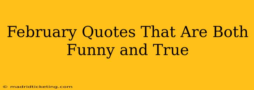 February Quotes That Are Both Funny and True