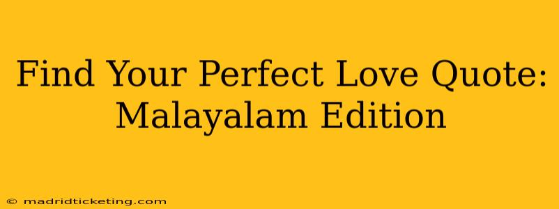 Find Your Perfect Love Quote: Malayalam Edition