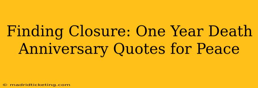 Finding Closure: One Year Death Anniversary Quotes for Peace